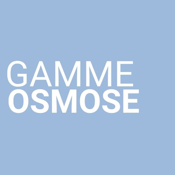Gamme OSMOSE
